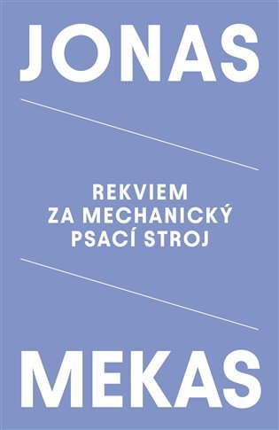 Levně Rekviem za mechanický psací stroj - Jonas Mekas