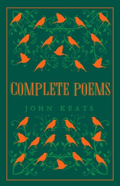 Complete Poems: Annotated Edition (Great Poets series) - John Keats