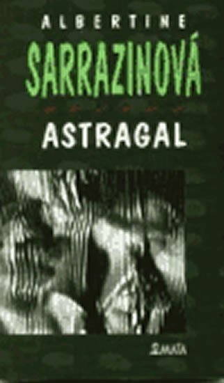 Levně Astragal - Albertine Sarrazin