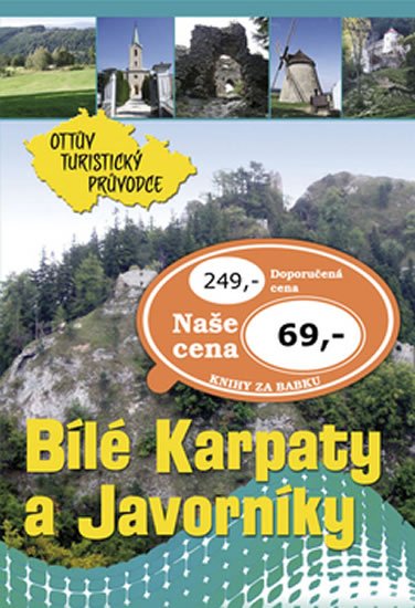 Levně Bílé Karpaty a Javorníky Ottův turistický průvodce - Ivo Paulík