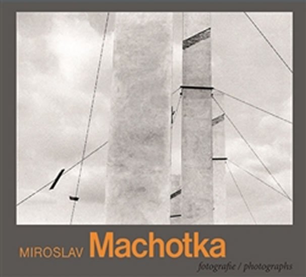 Miroslav Machotka - Fotografie / Photographs - Antonín Dufek