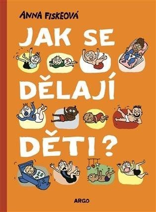 Levně Jak se dělají děti? - Anna Fiskeová