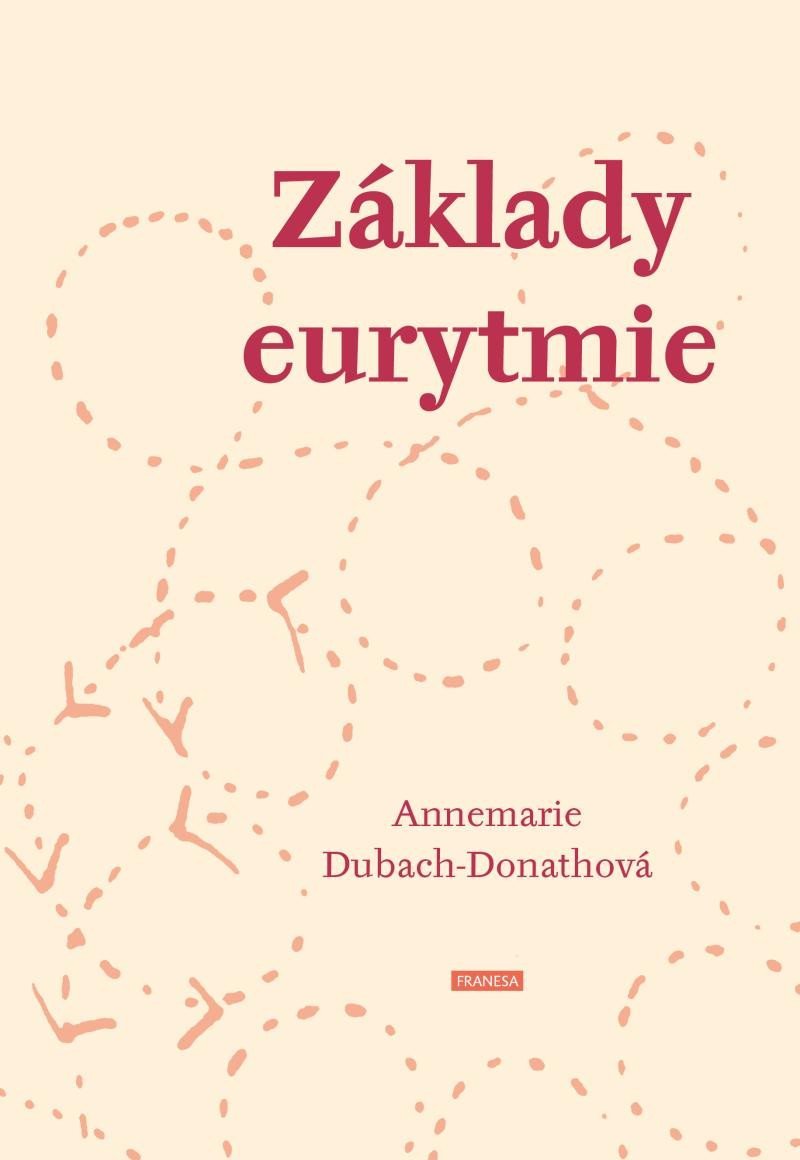 Levně Základy eurytmie - Annemarie Dubach-Donathová