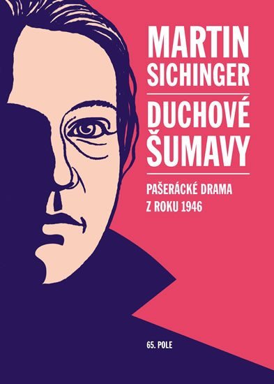 Duchové Šumavy - Pašerácké drama z roku 1946 - Martin Sichinger