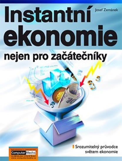 Levně Instantní ekonomie nejen pro začátečníky - Josef Zemánek