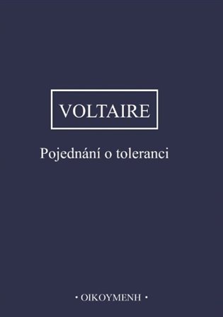 Levně Pojednání o toleranci - Voltaire