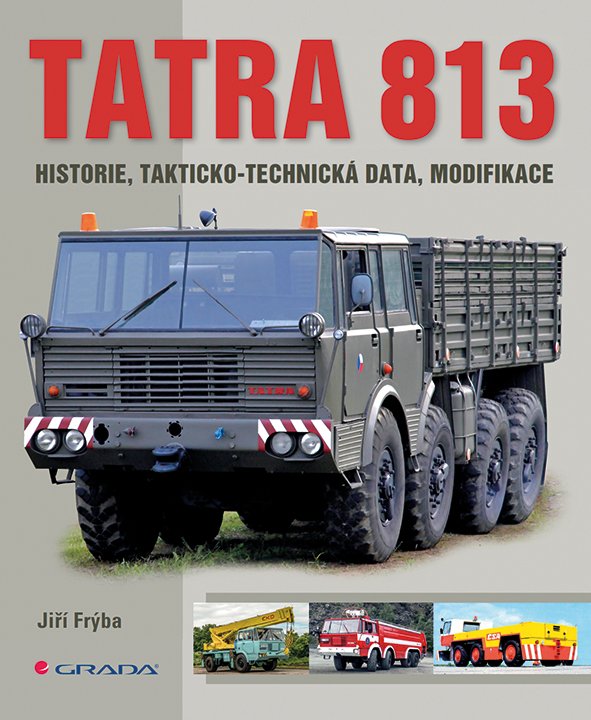 Levně Tatra 813 - historie, takticko-technická data, modifikace - Jiří Frýba