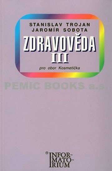 Zdravověda III - Pro 3 ročník UO Kosmetička - Stanislav Trojan
