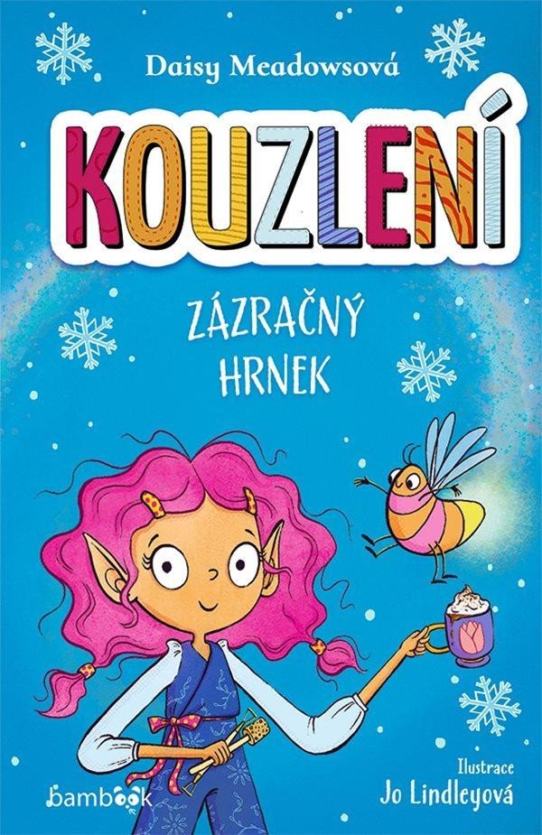 Levně Kouzlení - Zázračný hrnek - Daisy Meadows