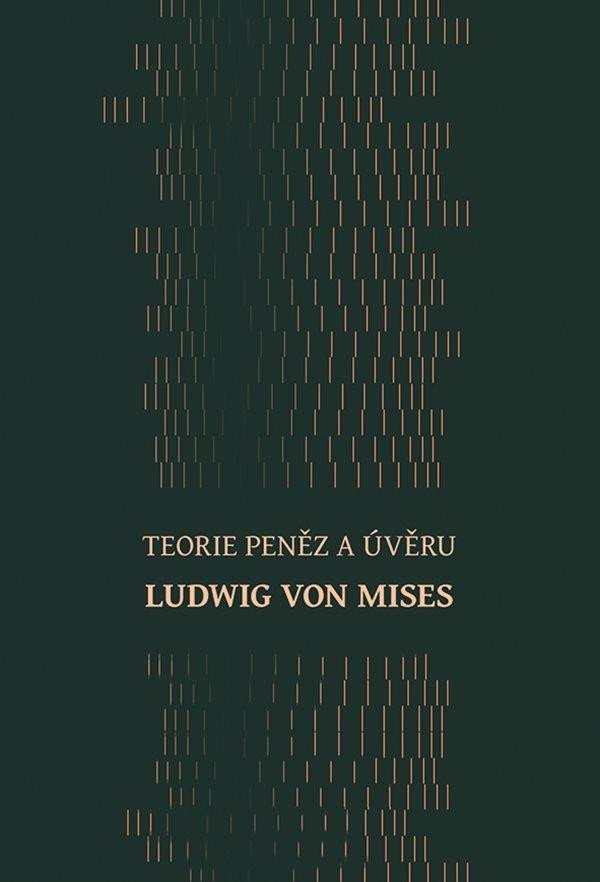 Levně Teorie peněz a úvěru - Ludwig von Mises