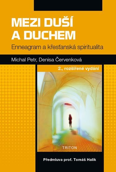 Levně Mezi duší a Duchem - Enneagram a křesťanská spiritualita, 2. vydání - Denisa Červenková