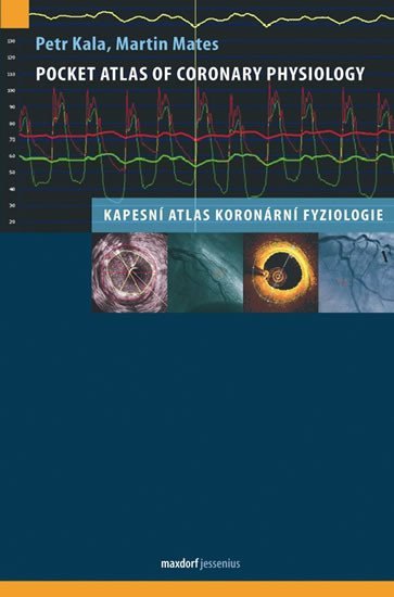 Levně Pocket Atlas of Coronary Physiology – Kapesní atlas koronární fyziologie - Petr Kala