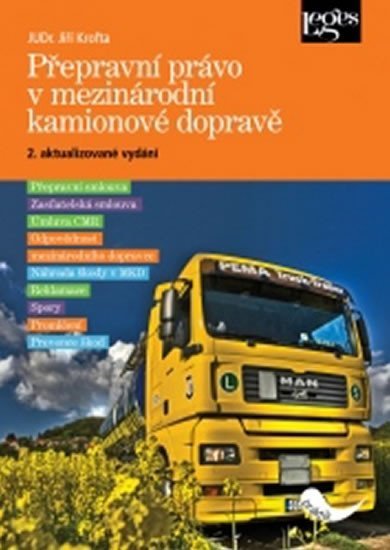 Levně Přepravní právo v mezinárodní kamionové dopravě - Jiří Krofta