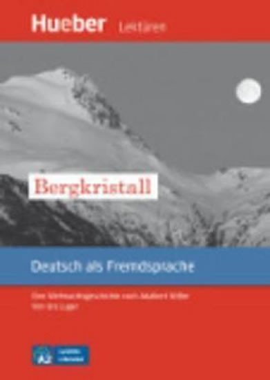 Levně Leichte Literatur A2: Bergkristall, Leseheft - Adalbert Stifter