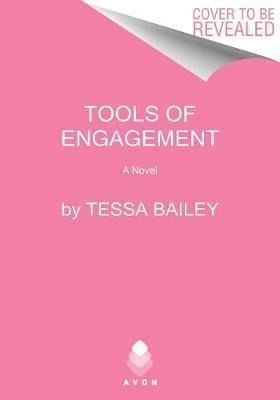 Levně Tools of Engagement : A Novel - Tessa Bailey