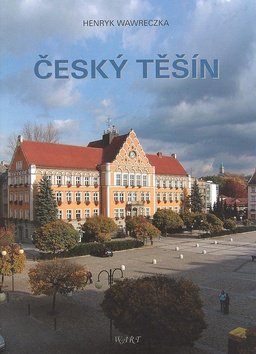 Levně Český Těšín - Henryk Wawreczka