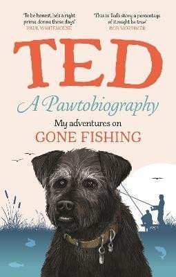 A Pawtobiography: My adventures on Gone Fishing - Ted the Dog