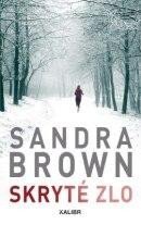 Levně Skryté zlo, 2. vydání - Sandra Brown