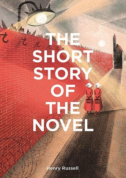 Levně The Short Story of the Novel: A Pocket Guide to Key Genres, Novels, Themes and Techniques - Henry Russell