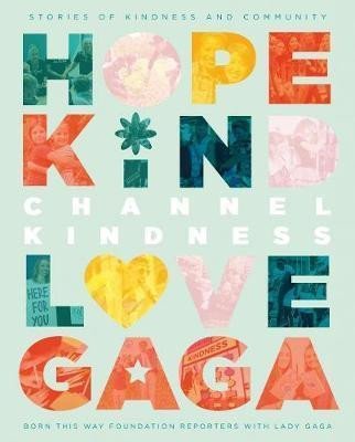 Levně Channel Kindness: Stories of Kindness and Community - Lady Gaga