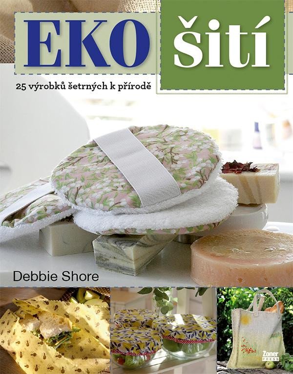 Levně EKO šití - 25 výrobků šetrných k přírodě - Debie Shore