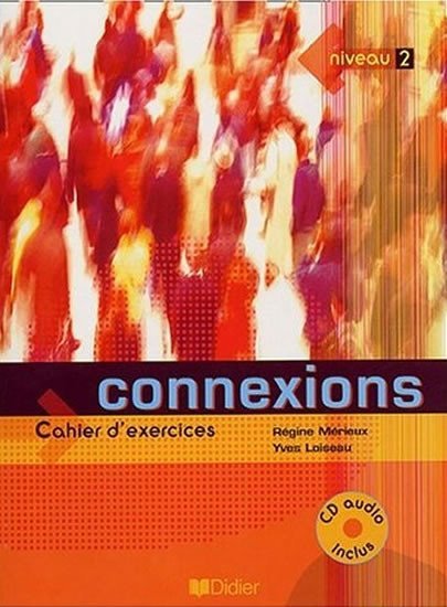 Connexions 2, pracovní sešit s CD - Yves Loiseau