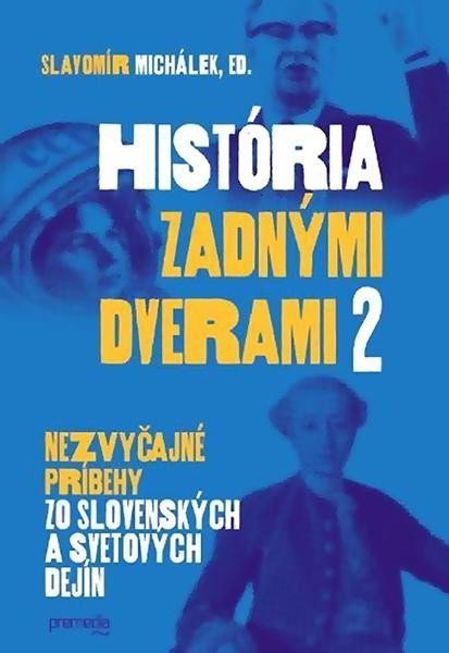 Levně História zadnými dverami 2 (slovensky) - Slavomír Michálek