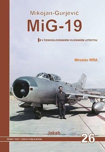 Levně MiG-19 v Československém vojenském letectvu - Miroslav Irra