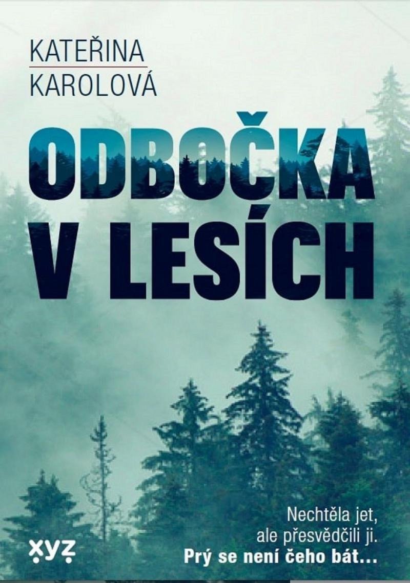 Levně Odbočka v lesích - Kateřina Karolová