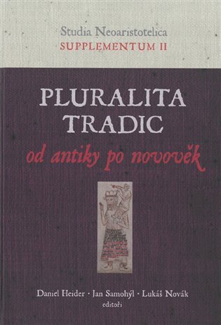 Levně Pluralita tradic : od antiky po novověk - Daniel Heider
