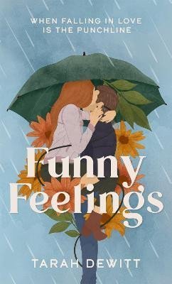 Levně Funny Feelings: A swoony friends-to-lovers rom-com about looking for the laughter in life - Tarah DeWitt