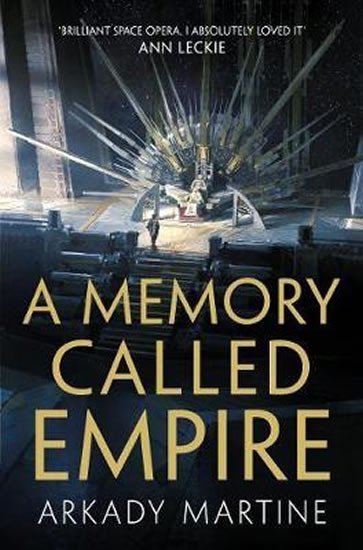 Levně A Memory Called Empire - Arkady Martine