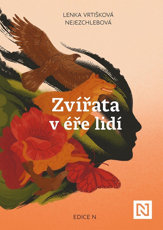 Zvířata v éře lidí - Lenka Vrtišková Nejezchlebová