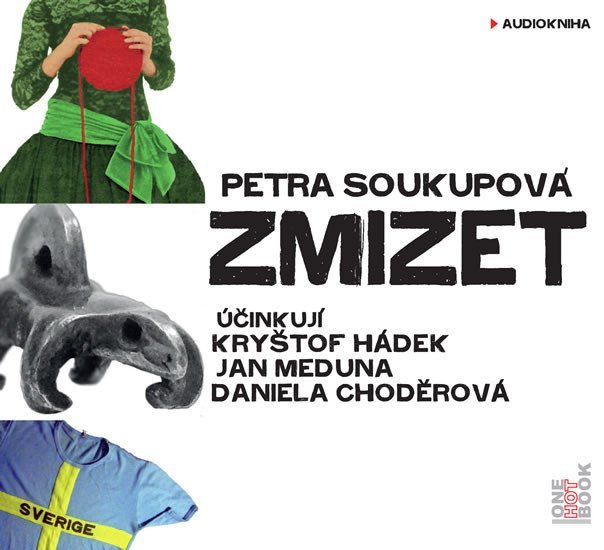 Levně Zmizet - CDmp3 (Čtou Kryštof Hádek, Jan Meduna, Daniela Choděrová) - Petra Soukupová