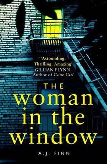 Levně The Woman in the Window : The Top Ten Sunday Times Bestselling Debut Crime Thriller Everyone is Talking About! - A. J. Finn