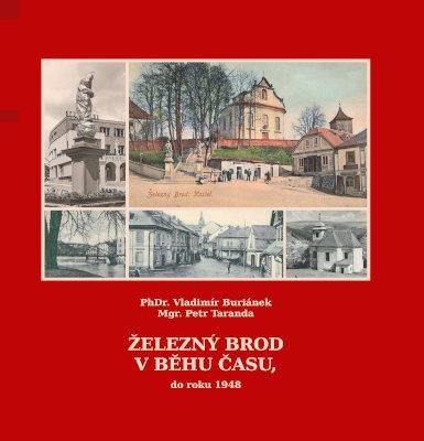 Levně Železný Brod v běhu času, do roku 1948 - Petr Taranda