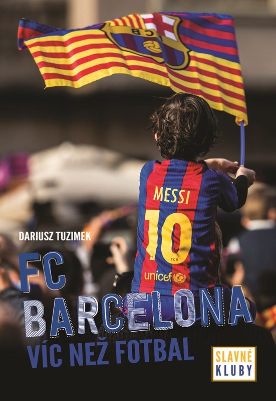 Slavné kluby - FC Barcelona - Dariusz Tuzimek