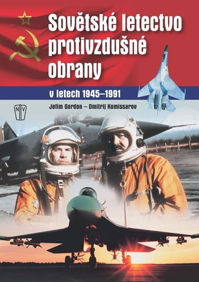 Sovětské letectvo protivzdušné obrany v letech 1945-1991 - Jefim Gordon