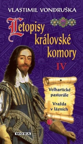 Letopisy královské komory IV. - Velhartické pastorále / Vražda v lázních, 3. vydání - Vlastimil Vondruška