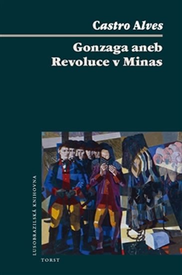 Levně Gonzaga aneb Revoluce v Minas - Castro Alves