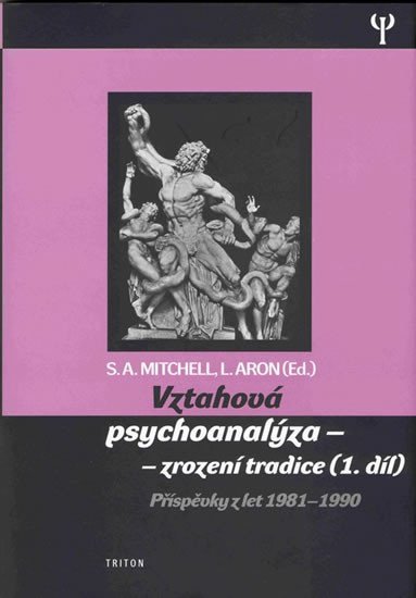 Levně Vztahová psychoanalýza 1. - zrození tradice - Příspěvky z let 1981-1990 - Lewis Aron
