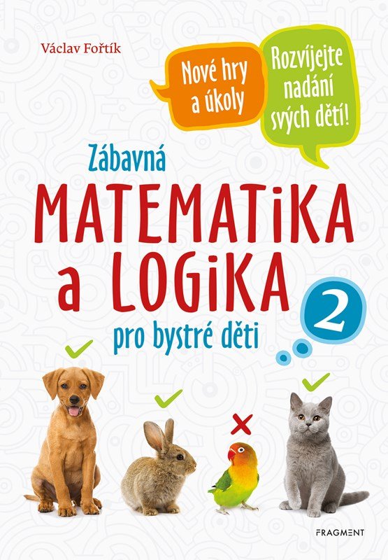 Levně Zábavná matematika a logika pro bystré děti 2, 2. vydání - Václav Fořtík