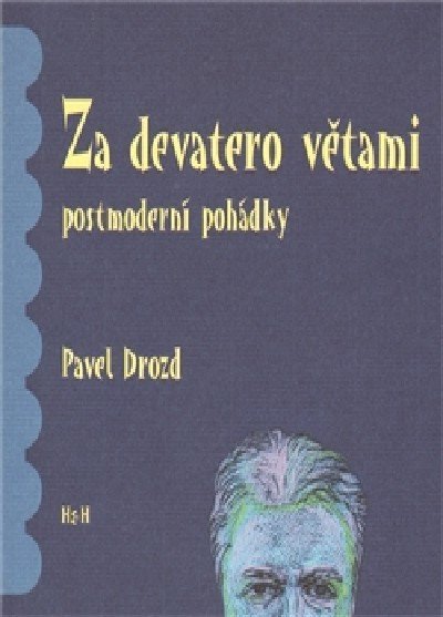 Za devatero větami postmoderní pohádky - Pavel Drozd
