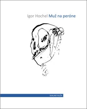 Levně Muž na peróne - Igor Hochel