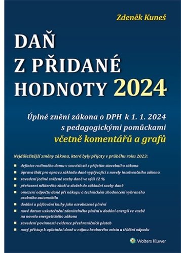 Levně Daň z přidané hodnoty 2024 - Úplné znění zákona o DPH k 1. 1. 2024 - Zdeněk Kuneš