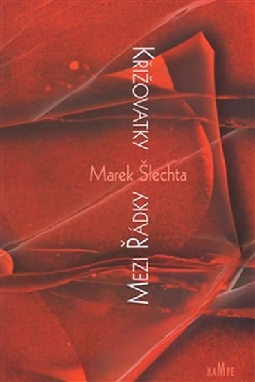 Křižovatky mezi řádky + CD - Marek Šlechta