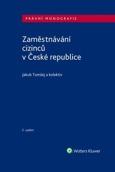 Zaměstnávání cizinců v České republice, 2. vydání - Jakub Tomšej