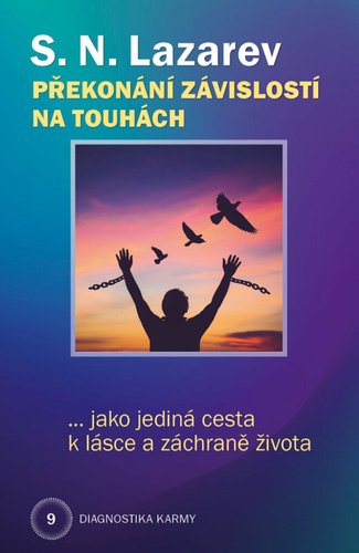 Levně Překonání závislosti na touhách jako jediná cesta k lásce a záchraně života - Sergej N. Lazarev