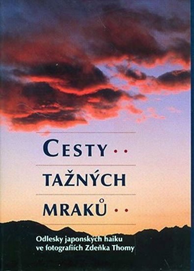 Levně Cesty tažných mraků - Zdeněk Thoma