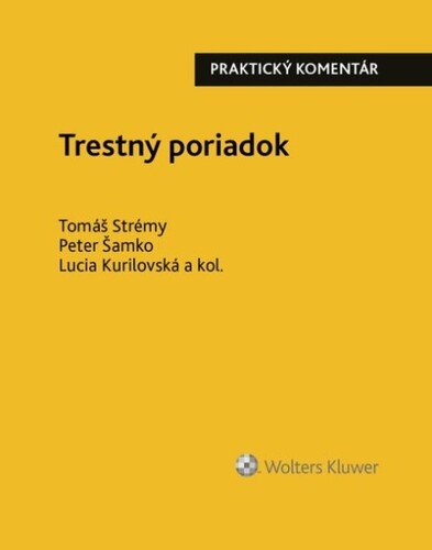 Levně Trestný poriadok - Tomáš Strémy; Peter Šamko; Lucia Kurilovská